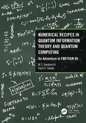 Numerical Recipes in Quantum Information Theory and Quantum Computing - M.S. Ramkarthik, Payal D. Solanki