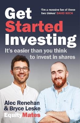 Get Started Investing - Bryce Leske, Alec Renehan