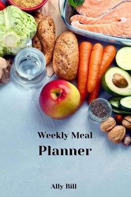 Weekly Meal Planner - Ally Bill