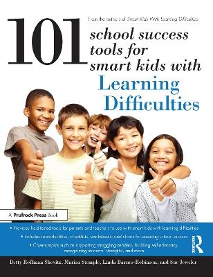 101 School Success Tools for Smart Kids With Learning Difficulties - Betty Shevitz, Marisa Stemple, Linda Barnes-Robinson