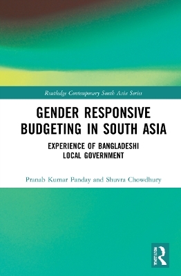 Gender Responsive Budgeting in South Asia - Pranab Kumar Panday, Shuvra Chowdhury