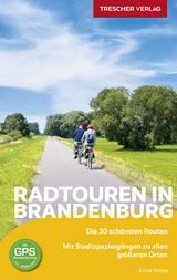 TRESCHER Reiseführer Brandenburg - Radtouren - Enno Wiese