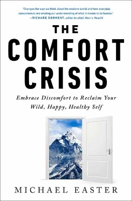 The Comfort Crisis - Michael Easter