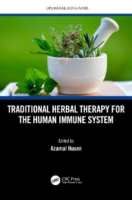 Traditional Herbal Therapy for the Human Immune System - 