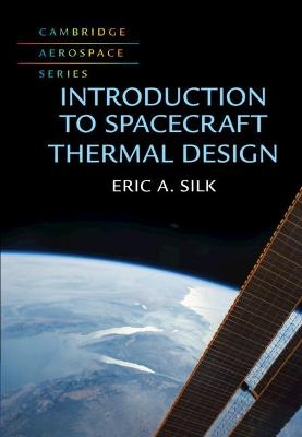 Introduction to Spacecraft Thermal Design - Eric A. Silk