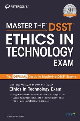 Master the DSST Ethics in Technology Exam -  Peterson's