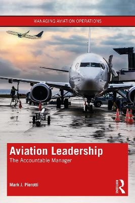 Aviation Leadership - Mark J. Pierotti