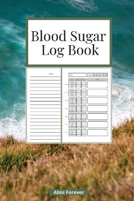 Blood Sugar Log Book - Almi Forever