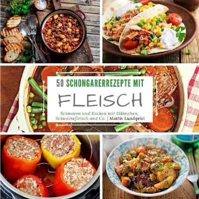 50 Schongarerrezepte mit Fleisch - Mattis Lundqvist