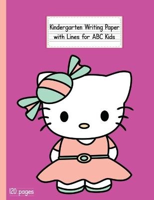 Kindergarten Writing Paper with Lines for ABC KIDS - Go Be Kind Kindergarten Writing Paper