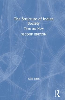 The Structure of Indian Society - A. M. Shah