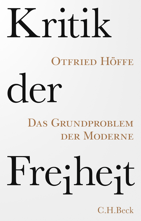 Kritik der Freiheit - Otfried Höffe