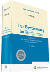 Der Beweisantrag im Strafprozess - Max Alsberg