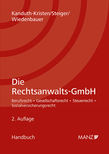 Die Rechtsanwalts-GmbH - Sabine Kanduth-Kristen, Stefan Steiger, Martin Wiedenbauer