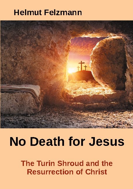 No Death for Jesus - Helmut Felzmann