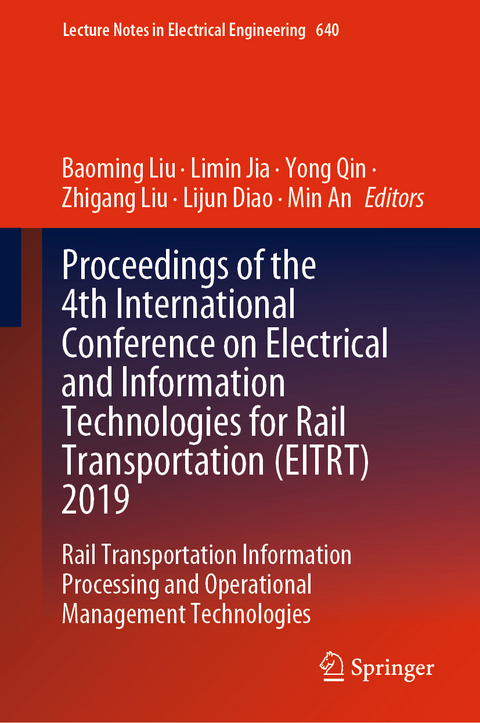 Proceedings of the 4th International Conference on Electrical and Information Technologies for Rail Transportation (EITRT) 2019 - 