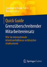 Quick Guide Grenzüberschreitender Mitarbeitereinsatz - Constantin Frank-Fahle, Roland Falder