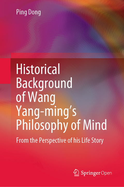 Historical Background of Wang Yang-ming’s Philosophy of Mind - Ping Dong