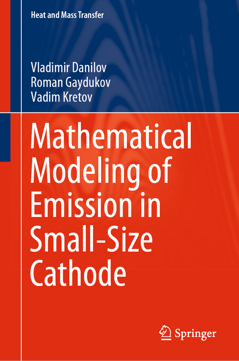 Mathematical Modeling of Emission in Small-Size Cathode - Vladimir Danilov, Roman Gaydukov, Vadim Kretov