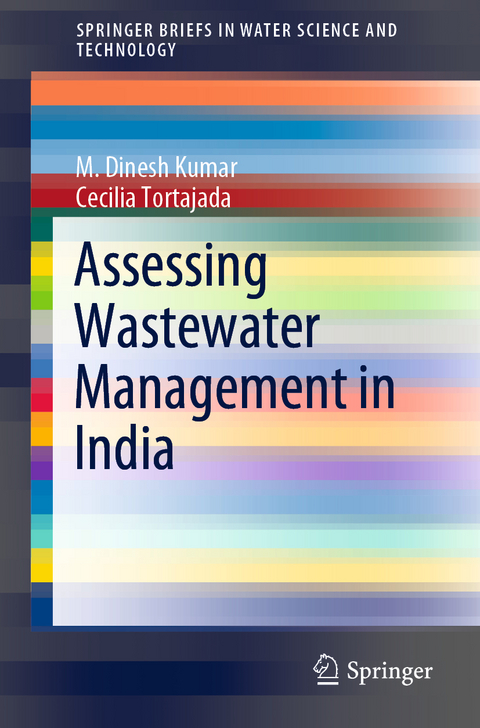 Assessing Wastewater Management in India - M. Dinesh Kumar, Cecilia Tortajada