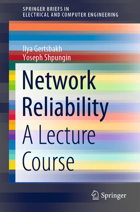 Network Reliability - Ilya Gertsbakh, Yoseph Shpungin