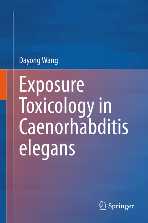 Exposure Toxicology in Caenorhabditis elegans - Dayong Wang