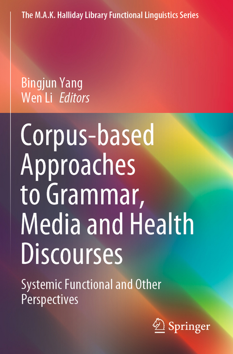 Corpus-based Approaches to Grammar, Media and Health Discourses - 