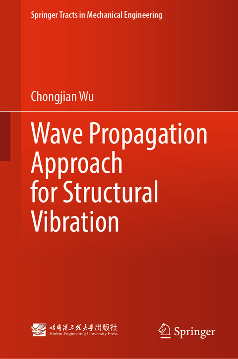 Wave Propagation Approach for Structural Vibration - Chongjian Wu