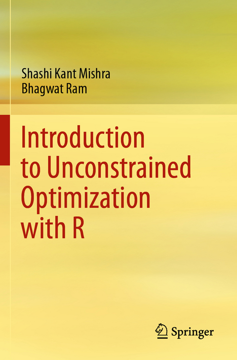 Introduction to Unconstrained Optimization with R - Shashi Kant Mishra, Bhagwat Ram