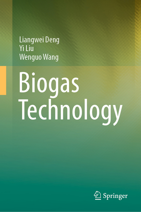 Biogas Technology - Liangwei Deng, Yi Liu, Wenguo Wang