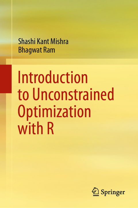 Introduction to Unconstrained Optimization with R - Shashi Kant Mishra, Bhagwat Ram