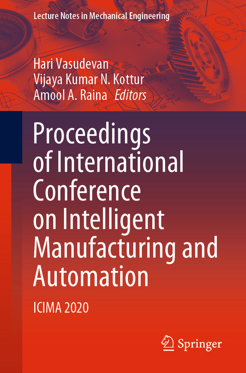 Proceedings of International Conference on Intelligent Manufacturing and Automation - 