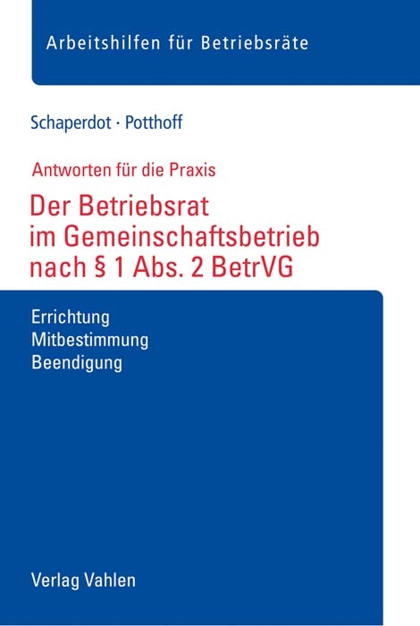 Der Betriebsrat im Gemeinschaftsbetrieb nach § 1 Abs. 2 BetrVG - Susanne Schaperdot, Leonie Potthoff