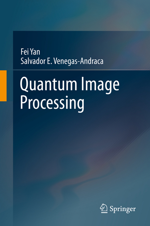 Quantum Image Processing - Fei Yan, Salvador E. Venegas-Andraca