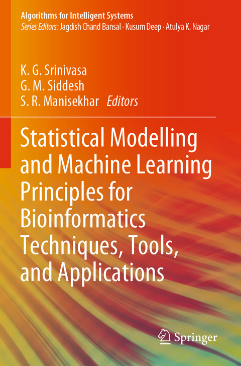 Statistical Modelling and Machine Learning Principles for Bioinformatics Techniques, Tools, and Applications - 