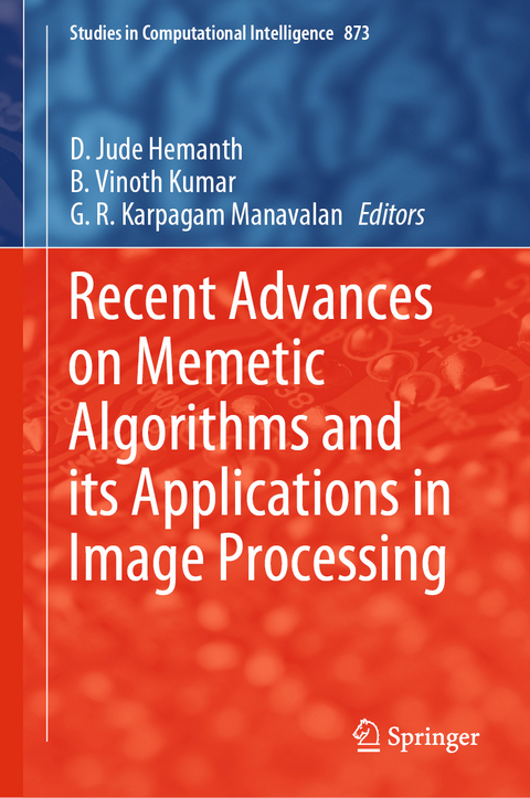 Recent Advances on Memetic Algorithms and its Applications in Image Processing - 