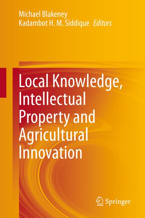 Local Knowledge, Intellectual Property and Agricultural Innovation - 