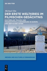 Der Erste Weltkrieg im filmischen Gedächtnis - Michael Elm