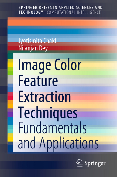 Image Color Feature Extraction Techniques - Jyotismita Chaki, Nilanjan Dey