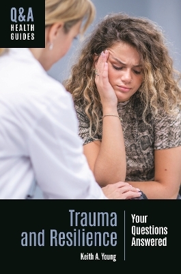 Trauma and Resilience - Keith A. Young