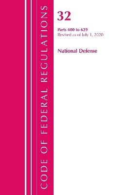 Code of Federal Regulations, Title 32 National Defense 400-629, Revised as of July 1, 2020 -  Office of The Federal Register (U.S.)