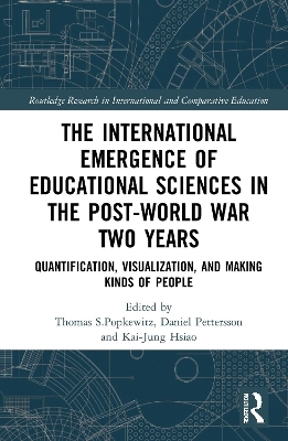 The International Emergence of Educational Sciences in the Post-World War Two Years - 