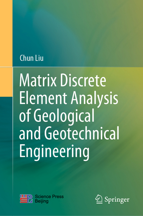 Matrix Discrete Element Analysis of Geological and Geotechnical Engineering - Chun Liu