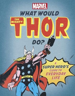 What Would The Mighty Thor Do? - Nate Rae