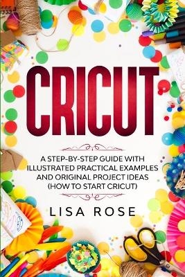 Cricut - Lisa Rose