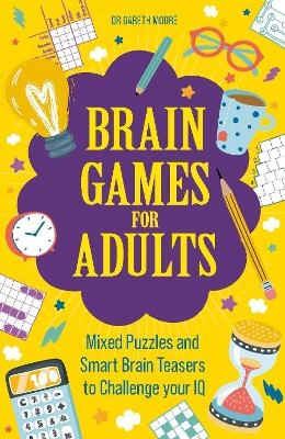 Brain Games for Adults - Gareth Moore