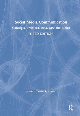 Social Media Communication - Jeremy Harris Lipschultz