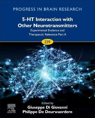 5-HT Interaction with Other Neurotransmitters: Experimental Evidence and Therapeutic Relevance Part A - 