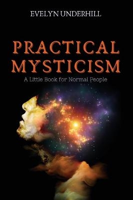 Practical Mysticism - Evelyn Underhill