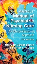 Varcarolis' Manual of Psychiatric Nursing Care - Halter, Margaret Jordan; Fratena, Christina A.